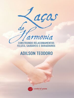 cover image of Laços de Harmonia--construindo relacionamentos felizes, saudáveis e duradouros